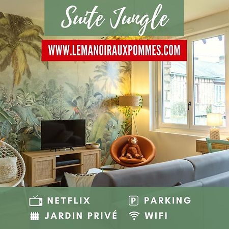 Suite Jungle - Jardin, Netflix Et Parking - Le Manoir Aux Pommes Orbec 外观 照片